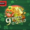 9 Pots of Gold